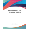 Ancient America And The Mound Builders