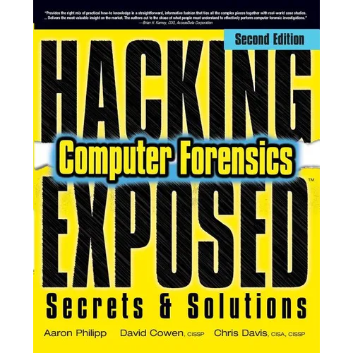 Hacking Exposed Computer Forensics, Second Edition: Computer Forensics Secrets & Solutions