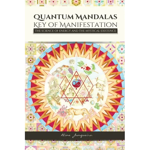 Quantum Mandalas: Key of Manifestation