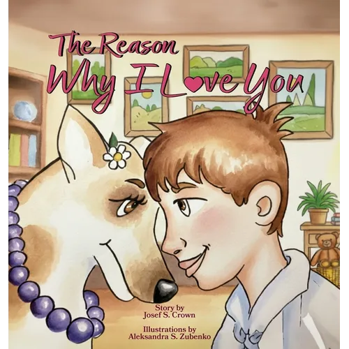 The Reason Why I Love You