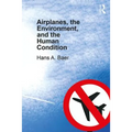 Airplanes, the Environment, and the Human Condition