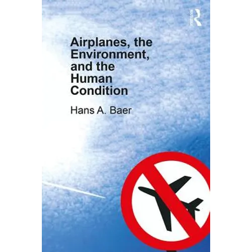 Airplanes, the Environment, and the Human Condition