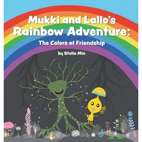 Mukki and Lallo's Rainbow Adventure: The Colors of Friendship
