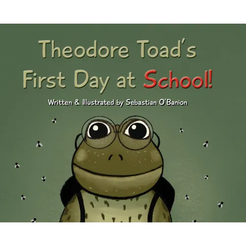 Theodore Toad's First Day at School!