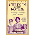 Children of the Roojme: A Family's Journey from Lebanon