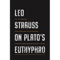 Leo Strauss on Plato's Euthyphro: The 1948 Notebook, with Lectures and Critical Writings