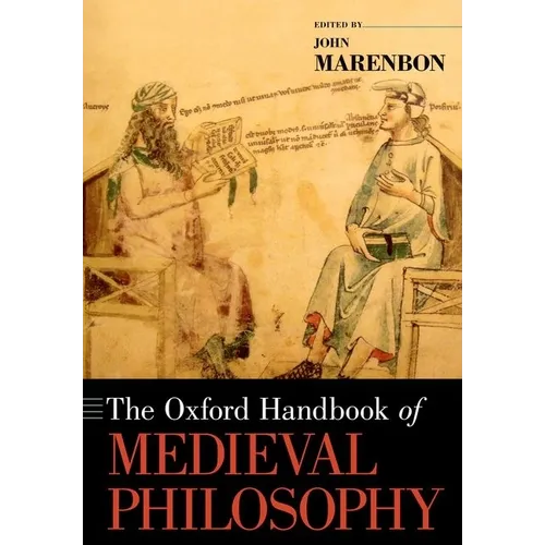 The Oxford Handbook of Medieval Philosophy