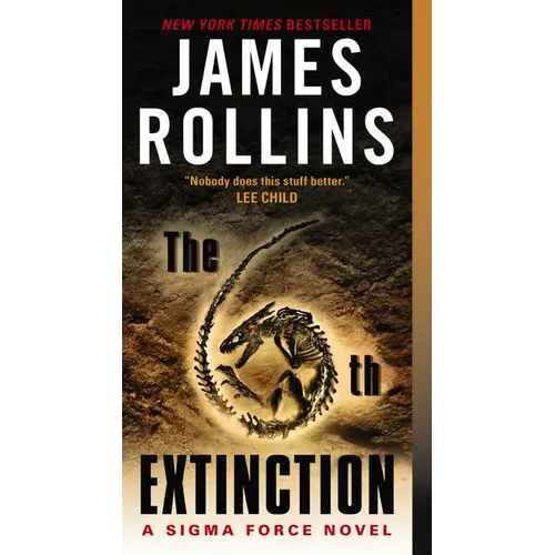 The 6th Extinction: A Sigma Force Novel