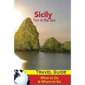 Sicily Travel Guide: Fun in the Sun - What to Do & Where to Go