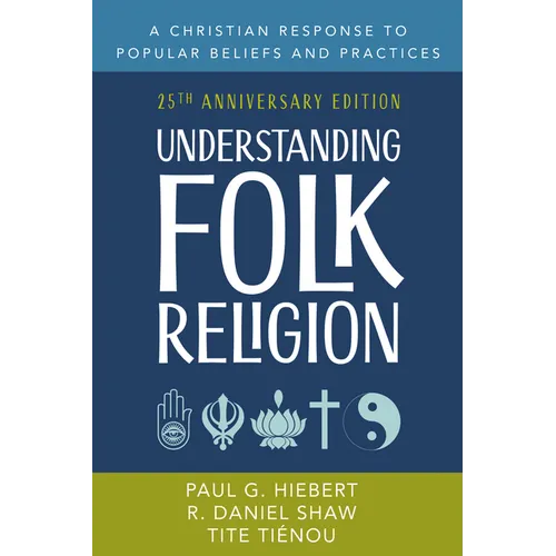 Understanding Folk Religion: 25th Anniversary Edition