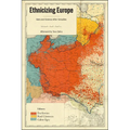 Ethnicizing Europe: Hate and Violence After Versailles