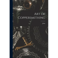 Art of Coppersmithing