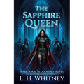 The Sapphire Queen, A Magickal Bloodlines Novel