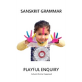 Sanskrit Grammar Playful Enquiry