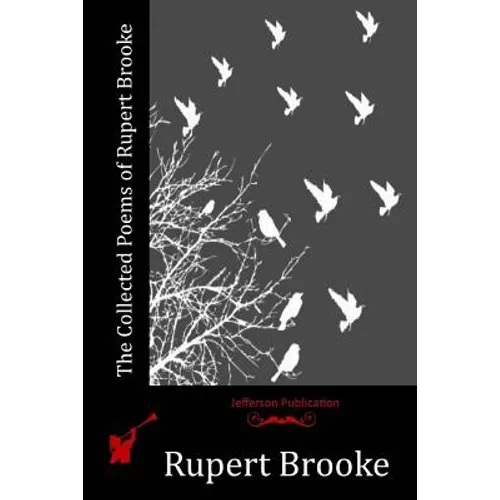 The Collected Poems of Rupert Brooke