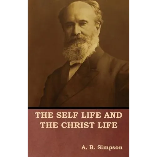 The Self Life and the Christ Life
