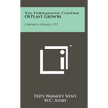 The Experimental Control Of Plant Growth: Chronica Botanica, V17