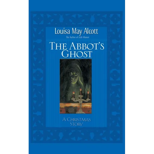 The Abbot's Ghost: A Christmas Story