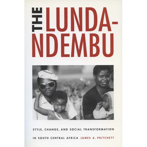 Lunda-Ndembu: Style, Change, and Social Transformation