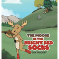 The Moose in the Bright Red Socks