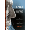 The Republic of Nature: An Environmental History of the United States