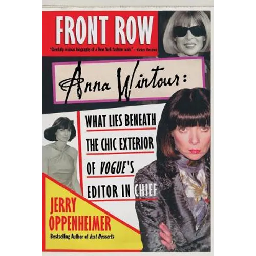 Front Row: Anna Wintour: What Lies Beneath the Chic Exterior of Vogue's Editor in Chief