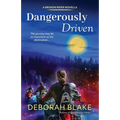 Dangerously Driven: A Broken Riders Novella