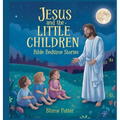 Jesus and the Little Children: Bible Bedtime Story