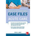 Physical Therapy Case Files: Acute Care