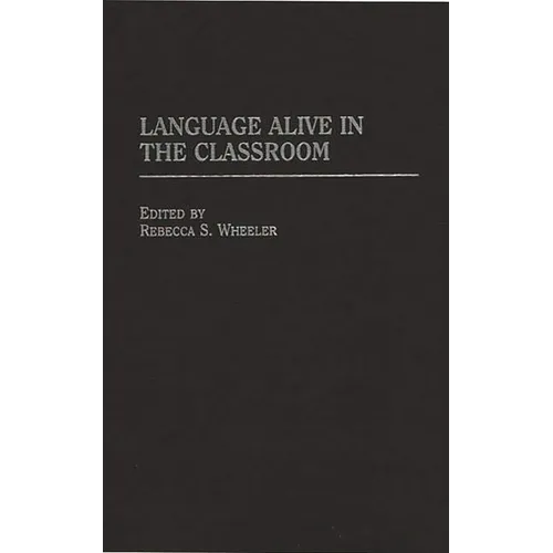 Language Alive in the Classroom