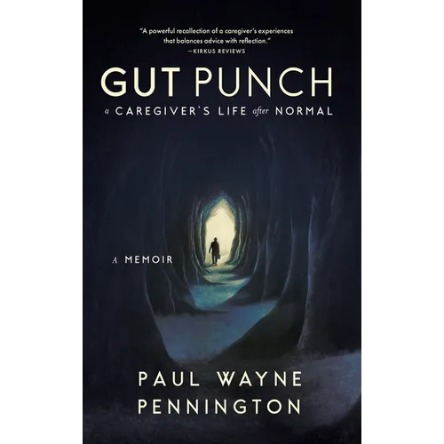 Gut Punch: A Caregiver's Life After Normal