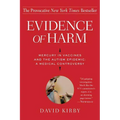 Evidence of Harm: Mercury in Vaccines and the Autism Epidemic: A Medical Controversy