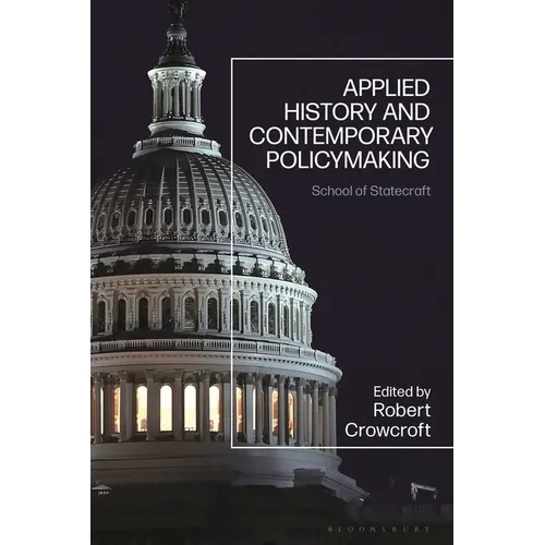 Applied History and Contemporary Policymaking: School of Statecraft