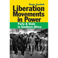 Liberation Movements in Power: Party and State in Southern Africa