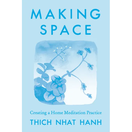 Making Space: Updated Edition: Creating a Home Meditation Practice