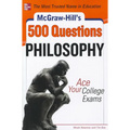 McGraw-Hill's 500 Philosophy Questions: Ace Your College Exams