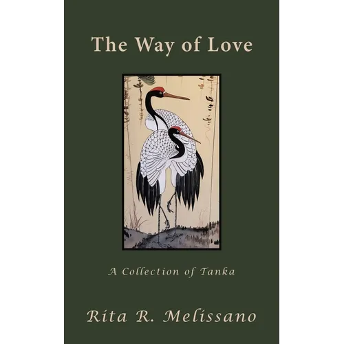 The Way of Love: A Collection of Tanka