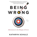 Being Wrong: Adventures in the Margin of Error
