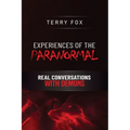 Experiences of the Paranormal: Real Conversations with Demons