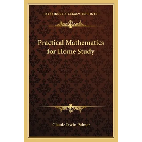 Practical Mathematics for Home Study