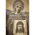 Veronica's Veil: Companion Prayer Book