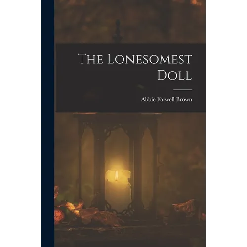The Lonesomest Doll
