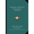 Charles Proteus Steinmetz: A Biography