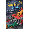 Rooster and Squid: Auto Shop Arsonist