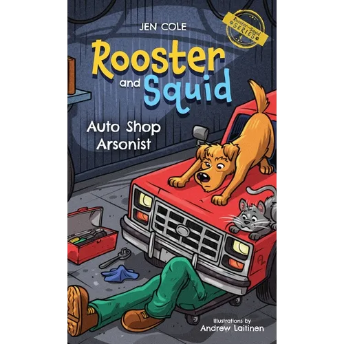Rooster and Squid: Auto Shop Arsonist