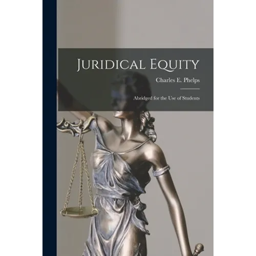 Juridical Equity: Abridged for the Use of Students