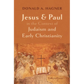Jesus and Paul in the Context of Judaism and Early Christianity