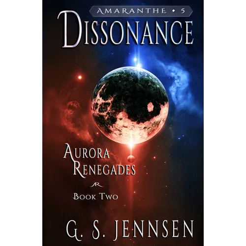 Dissonance: Aurora Renegades Book Two