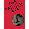 The Radical Eye: Modernist Photography from the Sir Elton John Collection