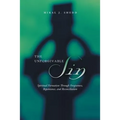 The Unforgivable Sin: Spiritual Formation Through Forgiveness, Repentance, and Reconciliation